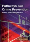 Image for Pathways and crime prevention: theory, policy and practice