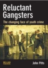 Image for Reluctant gangsters: the changing shape of youth crime