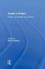 Image for Youth in crisis?  : &#39;gangs&#39;, territoriality and violence