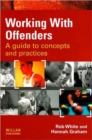 Image for Working with offenders  : a guide to concepts and practices