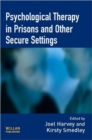 Image for Psychological Therapy in Prisons and Other Settings