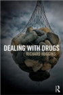Image for Dealing with drugs  : strategy, policy and practice
