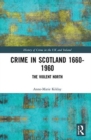 Image for Crime in Scotland 1660-1960  : the violent North