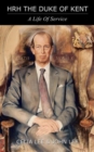 Image for HRH The Duke of Kent: A Life of Service