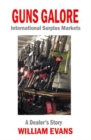 Image for Guns Galore: International Surplus Markets