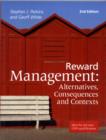 Image for Reward Management: Alternatives, Consequences and Contexts