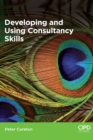 Image for Developing and using consultancy skills