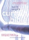 Image for Katrin Cargill&#39;s curtain bible  : simple &amp; stylish designs for contemporary curtains &amp; blinds