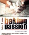 Image for Baking with passion  : exceptional recipes for real breads, cakes and pastries