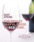 Image for The Really Useful Guide to Red Wine