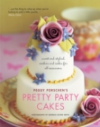 Image for Peggy Porschen&#39;s pretty party cakes  : sweet and stylish cookies and cakes for all occasions