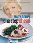 Image for One step ahead  : over 100 delicious recipes for relaxed entertaining