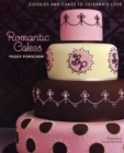Image for Romantic cakes  : cookies and cakes to celebrate love