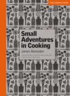 Image for Small Adventures in Cooking