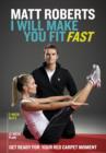 Image for Matt Roberts: I Will Make You Fit Fast