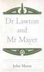 Image for Dr Lawton and MR Mayer
