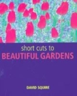 Image for Short cuts to beautiful gardens
