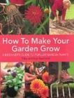 Image for How to Make Your Garden Grow
