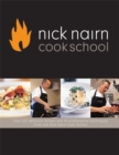 Image for Nick Nairn Cook School  : over 120 delicious recipes and 40 professional techniques from the Nick Nairn Cook School