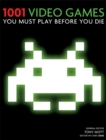 Image for 1001 Video Games You Must Play Before You Die