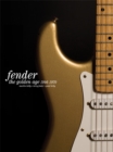 Image for The golden age of Fender, 1946-1970