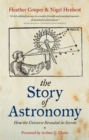 Image for The story of astronomy  : how the universe revealed its secrets