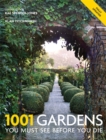 Image for 1001 Gardens You Must See Before You Die