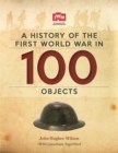 Image for A History Of The First World War In 100 Objects