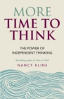 Image for More time to think  : the power of independent thinking