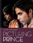 Image for Picturing Prince  : an intimate portrait featuring unseen photography