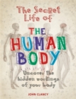 Image for The Secret Life of the Human Body
