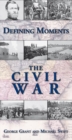 Image for Defining Moments: The Civil War