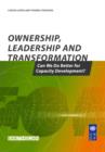 Image for Ownership, leadership and transformation  : can we do better for capacity development?