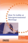 Image for How to Lobby at Intergovernmental Meetings