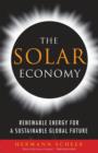 Image for The solar economy  : renewable energy for a sustainable global future