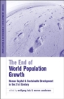 Image for The end of world population growth  : human capital &amp; sustainable development in the 21st century