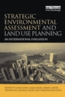 Image for Strategic environmental assessment and land use planning  : an international evaluation