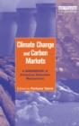 Image for Climate change and carbon markets  : a handbook of emissions reduction mechanisms