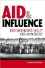 Image for Aid and influence  : do donors help or hinder?