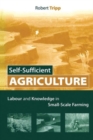 Image for Self-sufficient agriculture  : labour and knowledge in small-scale farming