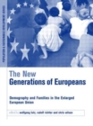 Image for The new generations of Europeans  : demography and families in the enlarged European Union