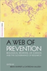 Image for Web of prevention?  : biological weapons, life sciences and the future governance of research