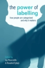 Image for Labelling people  : how we categorize and how it matters