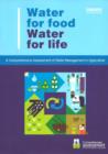 Image for Water for food, water for life  : a comprehensive assessment of water management in agriculture