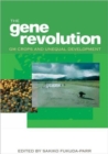 Image for The gene revolution  : GM crops and unequal development