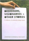 Image for Designers, visionaries and other stories  : a collection of essays on sustainable design