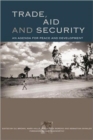 Image for Trade, aid and security  : an agenda for peace and development