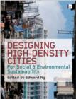 Image for Designing high density cities  : for social and environmental sustainability