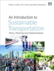 Image for An introduction to sustainable transportation  : policy, planning and implementation