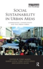 Image for Social sustainability in urban areas  : communities, connectivity and the urban fabric